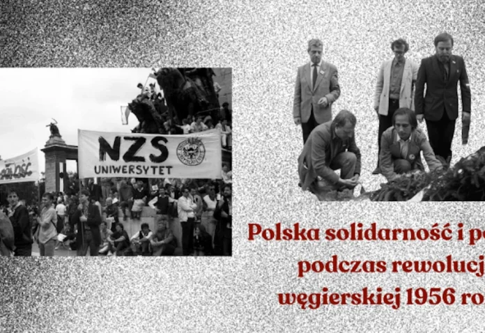 Polska solidarność i pomoc podczas rewolucji węgierskiej 1956 roku